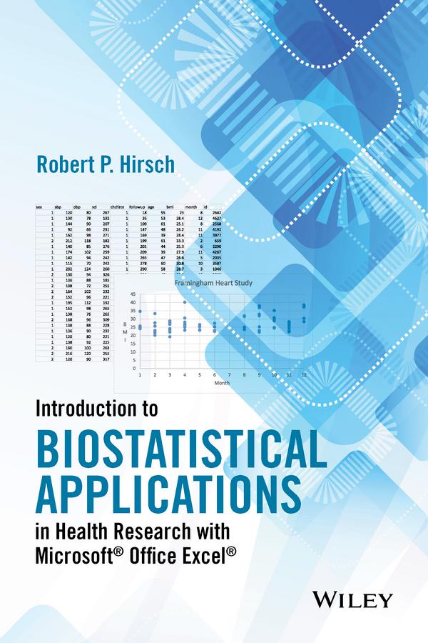 Introduction to Biostatistical Applications in Health Research with Microsoft Office Excel by Robert P. Hirsch