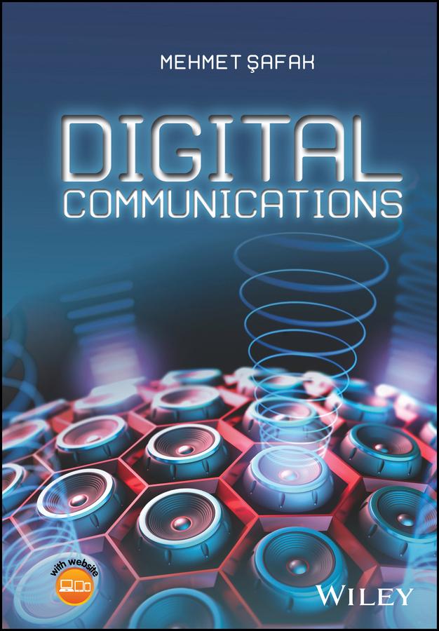 Digital Communications by Mehmet Safak