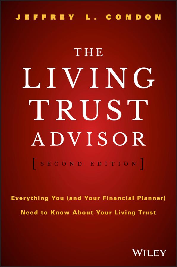 The Living Trust Advisor by Jeffrey L. Condon