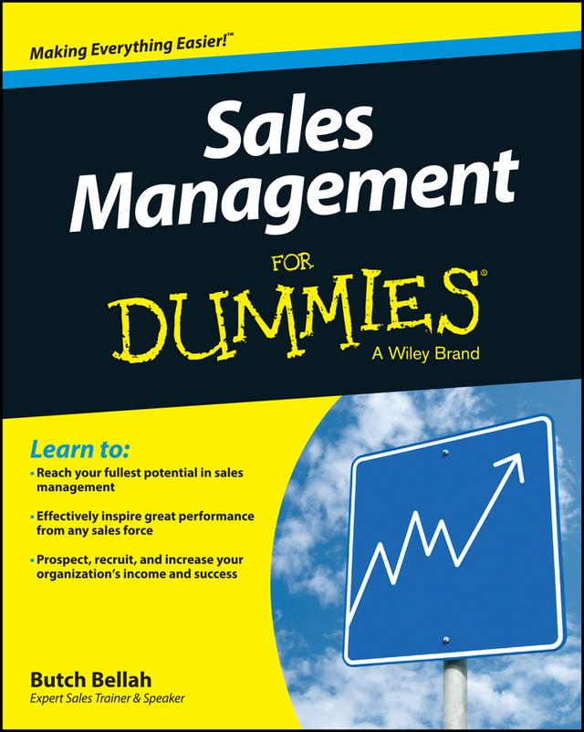 Sales Management For Dummies by Butch Bellah