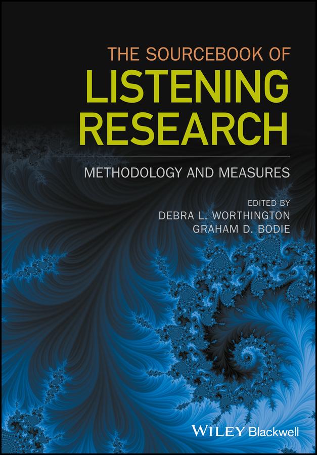 The Sourcebook of Listening Research by Debra L. Worthington, Graham D. Bodie