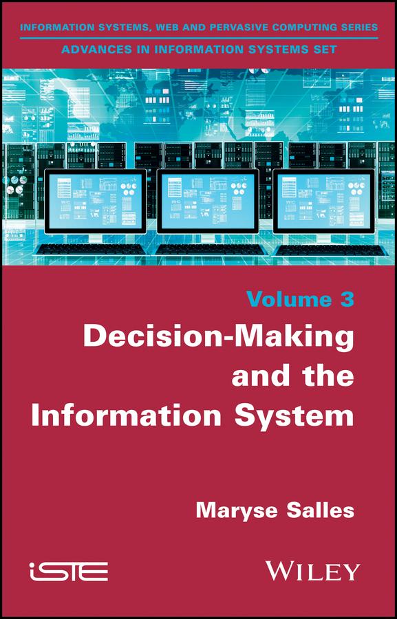 Decision-Making and the Information System by Maryse Salles