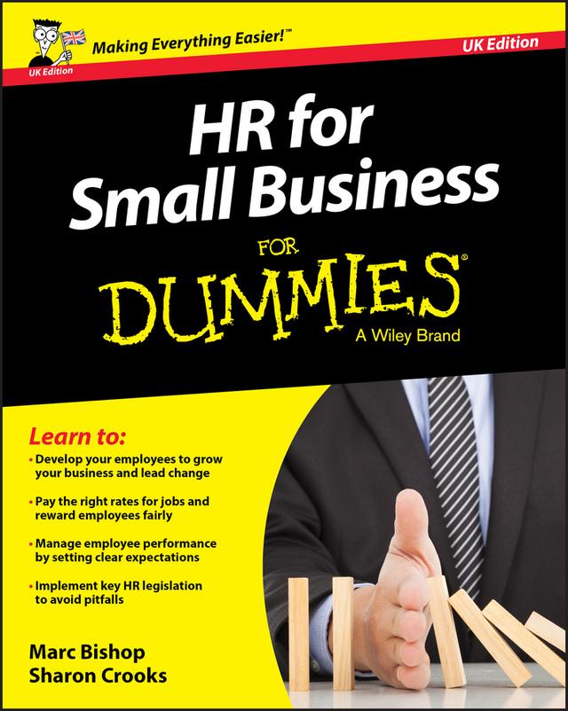 HR for Small Business For Dummies, UK Edition by Marc Bishop, Sharon Crooks