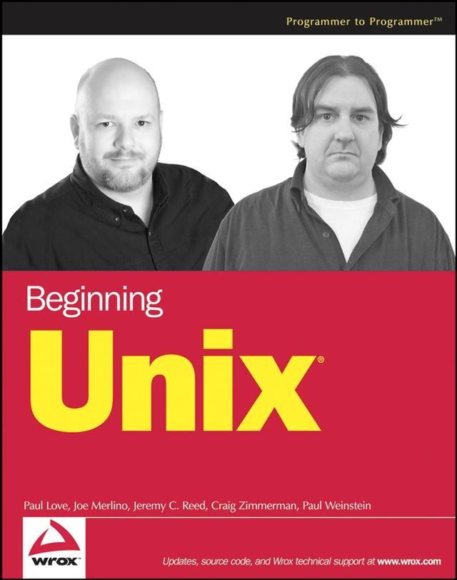Beginning Unix by Craig Zimmerman, Jeremy C. Reed, Joe Merlino, Paul Love, Paul Weinstein
