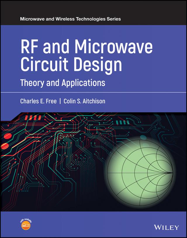 RF and Microwave Circuit Design by Charles E. Free, Colin S. Aitchison