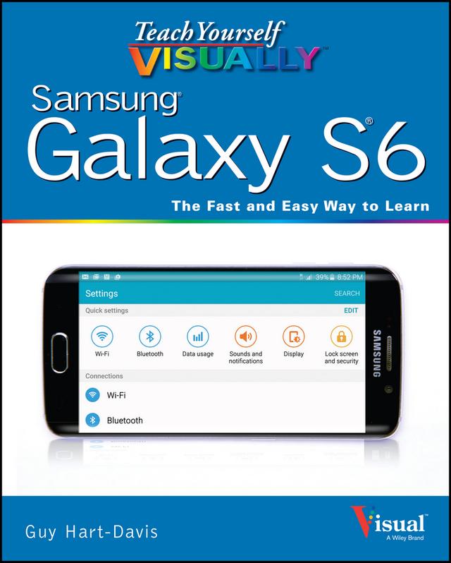 Teach Yourself VISUALLY Samsung Galaxy S6 by Guy Hart-Davis