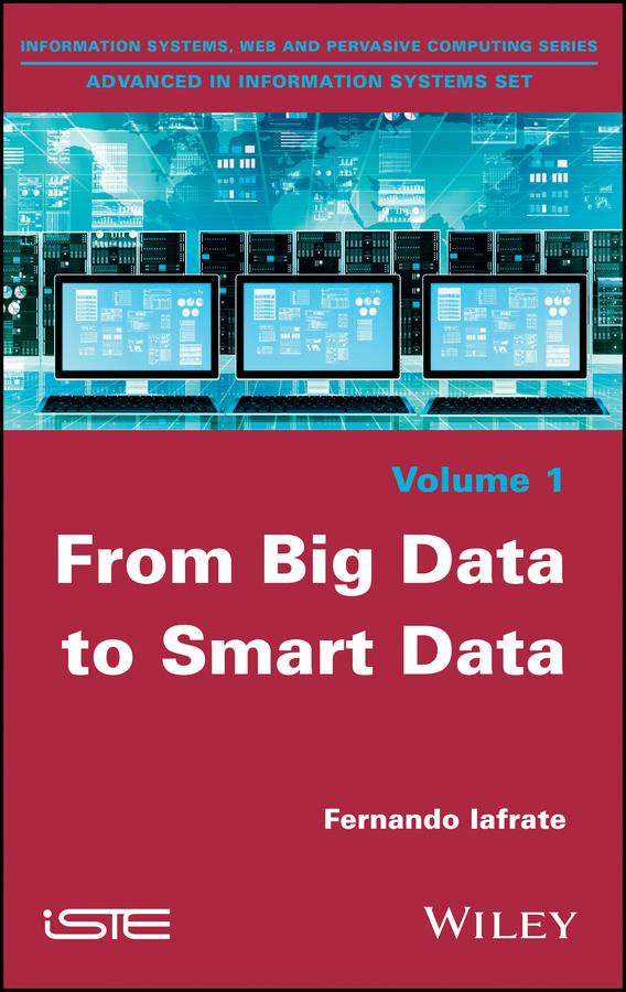 From Big Data to Smart Data by Fernando Iafrate