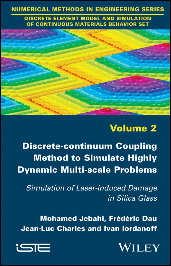 Discrete-continuum Coupling Method to Simulate Highly Dynamic Multi-scale Problems by Frédéric Dau, Ivan Iordanoff, Jean-Luc Charles, Mohamed Jebahi