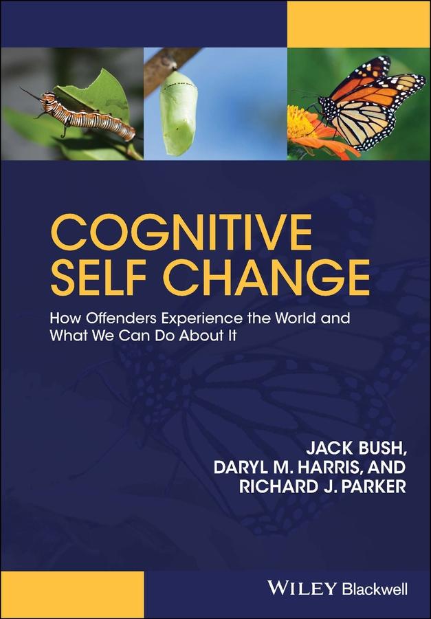 Cognitive Self Change by Daryl M. Harris, Jack Bush, Richard J. Parker