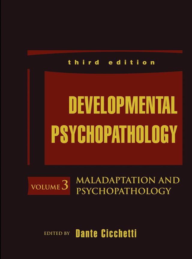 Developmental Psychopathology, Maladaptation and Psychopathology by Dante Cicchetti