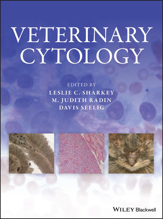 Veterinary Cytology by Davis M. Seelig, Leslie C. Sharkey, M. Judith Radin