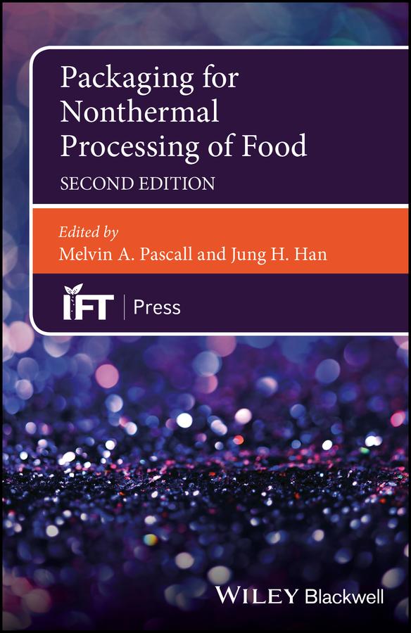 Packaging for Nonthermal Processing of Food by Jung H. Han, Melvin A. Pascall