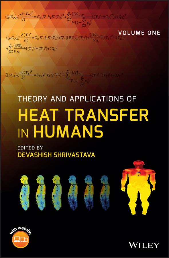 Theory and Applications of Heat Transfer in Humans, 2 Volume Set by Devashish Shrivastava