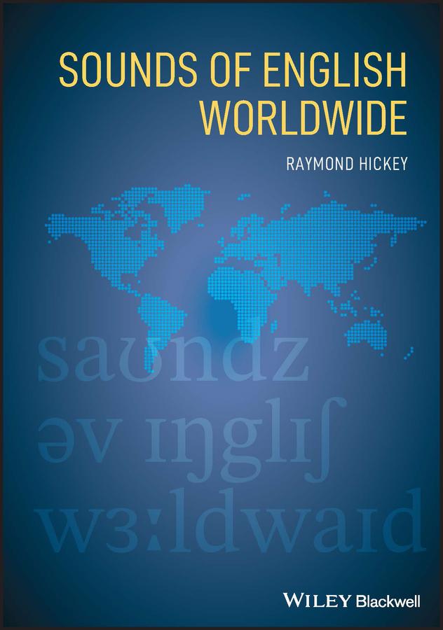 Sounds of English Worldwide by Raymond Hickey