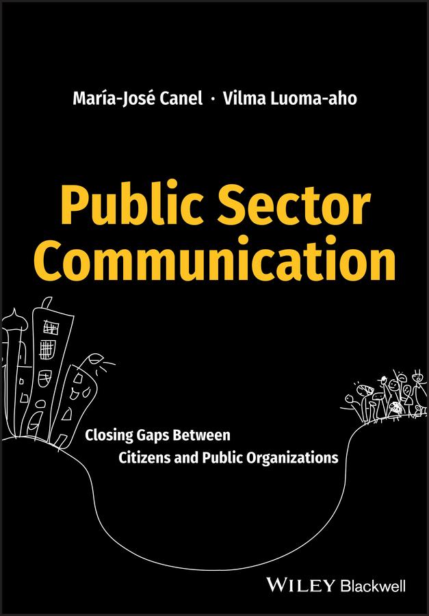 Public Sector Communication by María José Canel, Vilma Luoma-aho