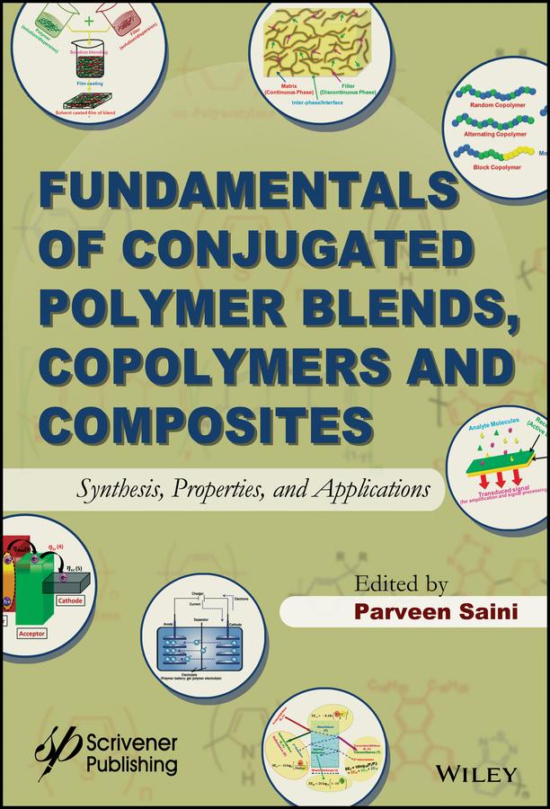 Fundamentals of Conjugated Polymer Blends, Copolymers and Composites by Parveen Saini