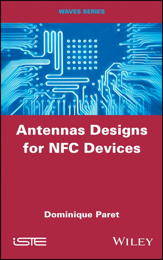 Antenna Designs for NFC Devices by Dominique Paret