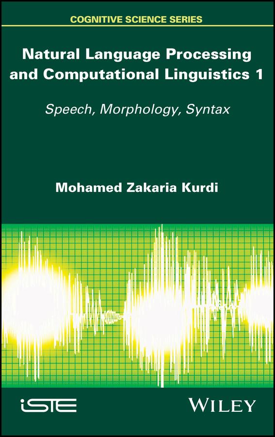 Natural Language Processing and Computational Linguistics by Mohamed Zakaria Kurdi