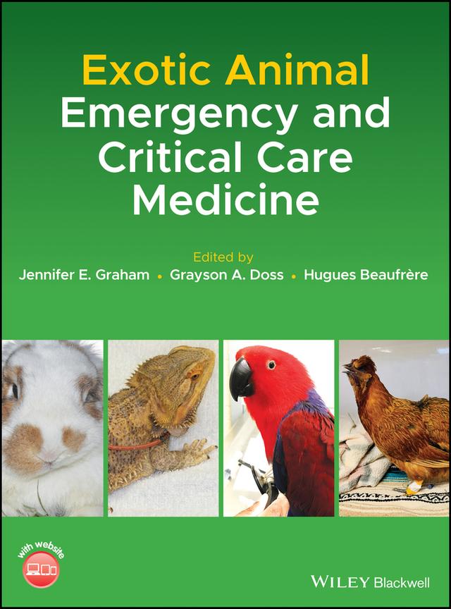 Exotic Animal Emergency and Critical Care Medicine by Grayson A. Doss, Hugues Beaufrère, Jennifer E. Graham