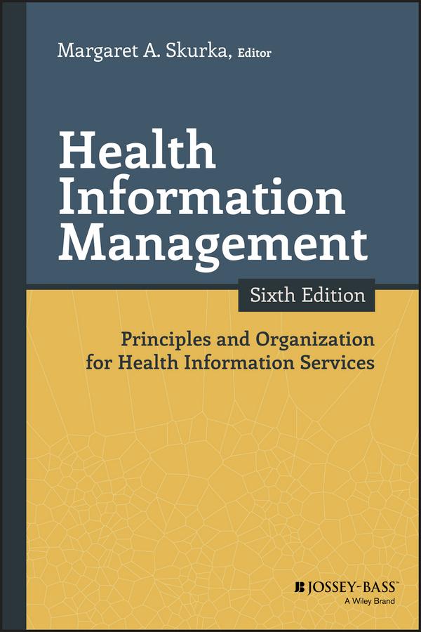 Health Information Management by Margaret A. Skurka