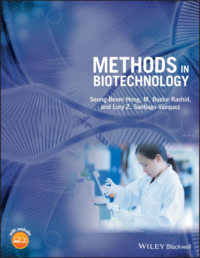 Methods in Biotechnology by Lory Z. Santiago-Vázquez, M. Bazlur Rashid, Seung-Beom Hong