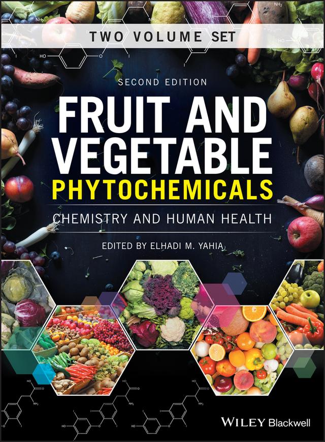 Fruit and Vegetable Phytochemicals by Elhadi M. Yahia