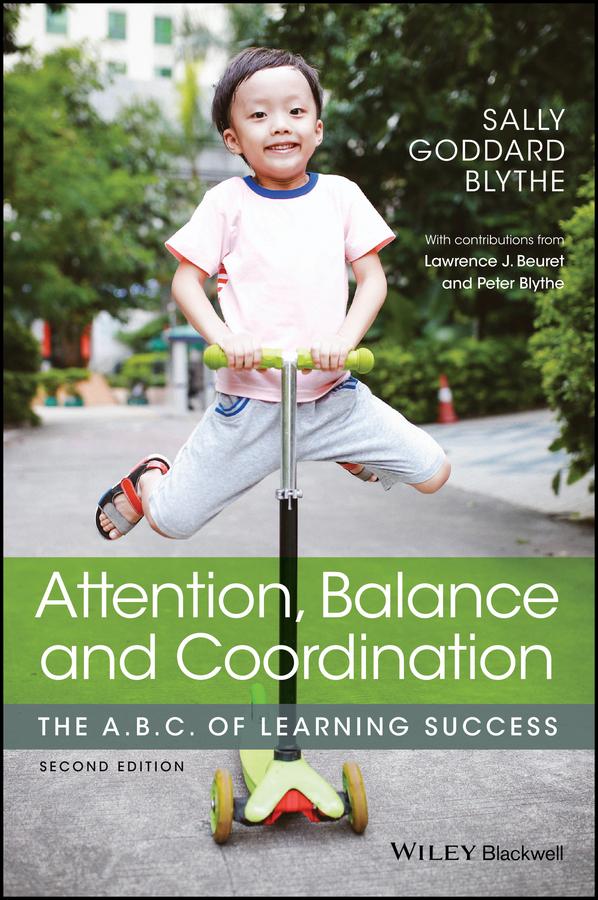 Attention, Balance and Coordination by Lawrence J. Beuret, Peter Blythe, Sally Goddard Blythe, Valerie Scaramella-Nowinski