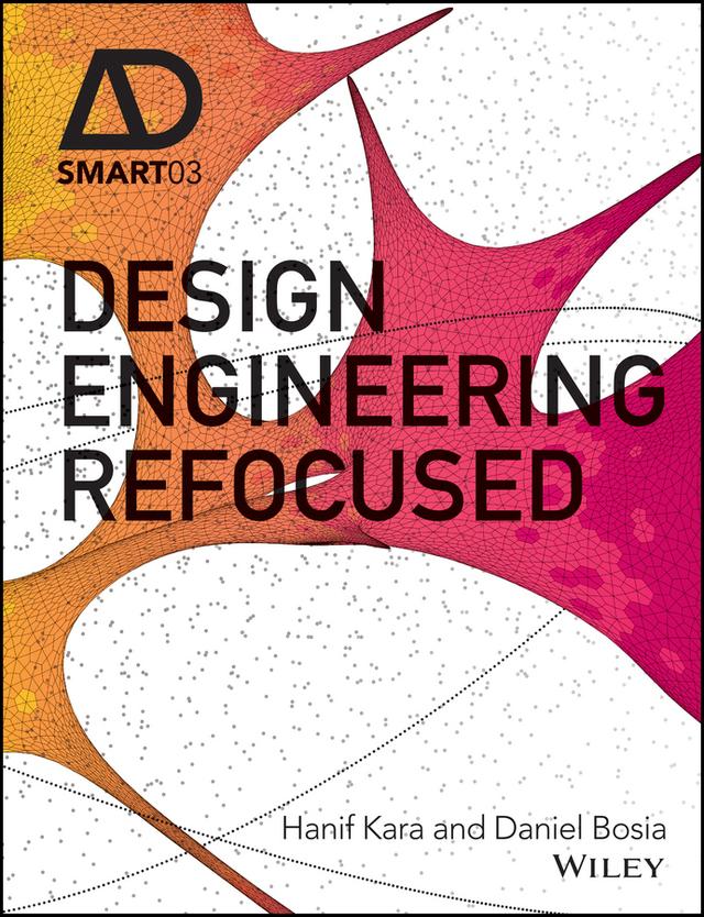 Design Engineering Refocused by Daniel Bosia, Hanif Kara