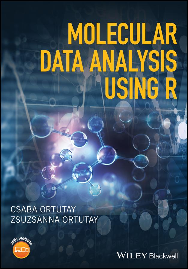 Molecular Data Analysis Using R by Csaba Ortutay, Zsuzsanna Ortutay