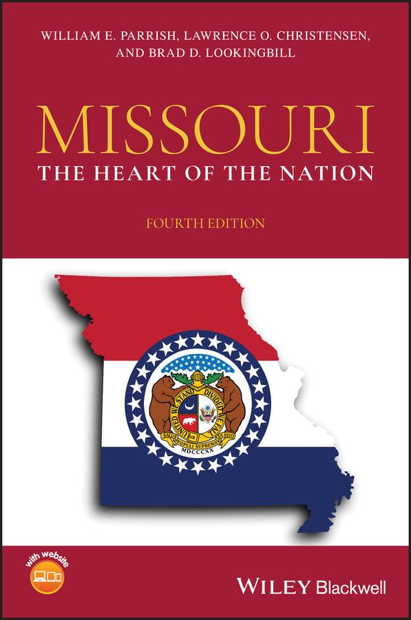 Missouri by Brad D. Lookingbill, Lawrence O. Christensen, William E. Parrish