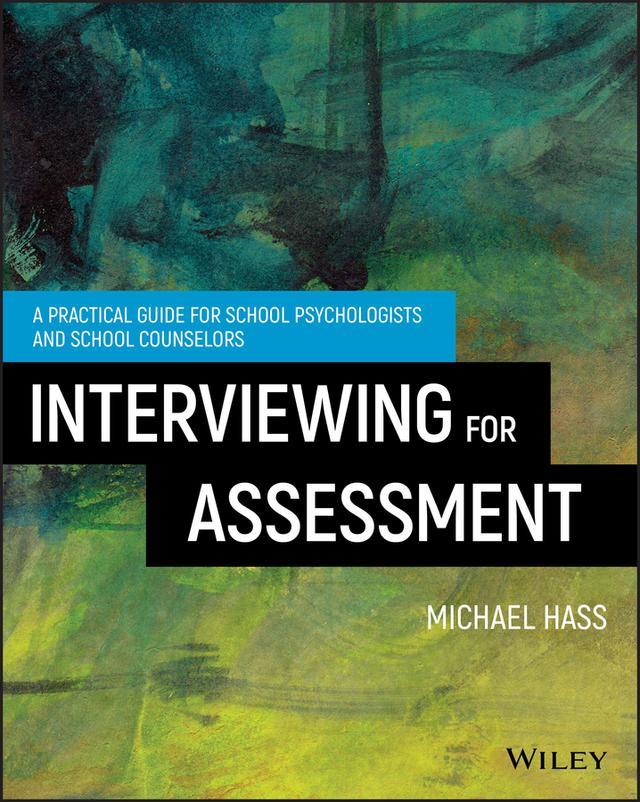 Interviewing For Assessment by Michael Hass