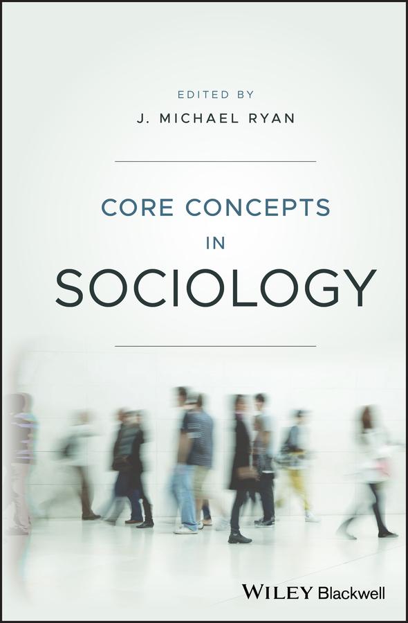 Core Concepts in Sociology by J. Michael Ryan