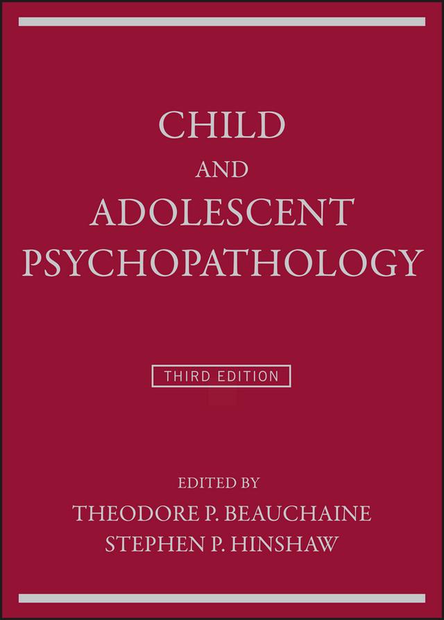 Child and Adolescent Psychopathology by Stephen P. Hinshaw, Theodore P. Beauchaine