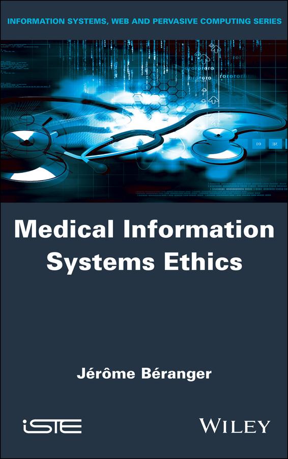 Medical Information Systems Ethics by Jérôme Béranger