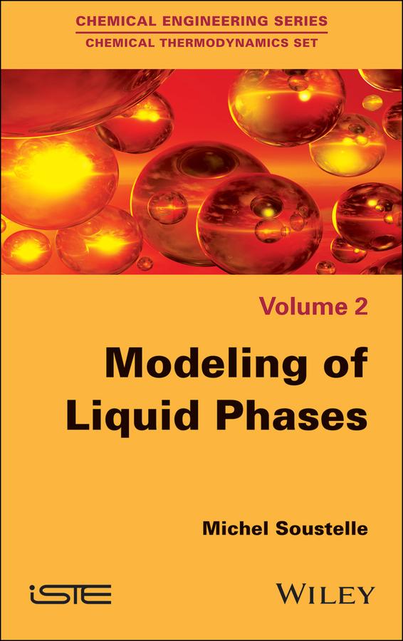 Modeling of Liquid Phases by Michel Soustelle