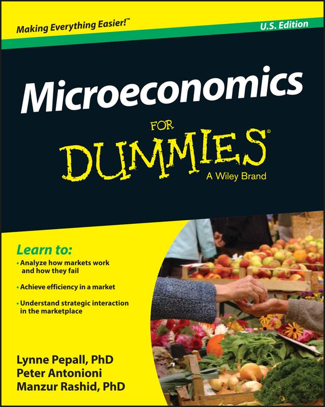 Microeconomics For Dummies by Lynne Pepall, Manzur Rashid, Peter Antonioni
