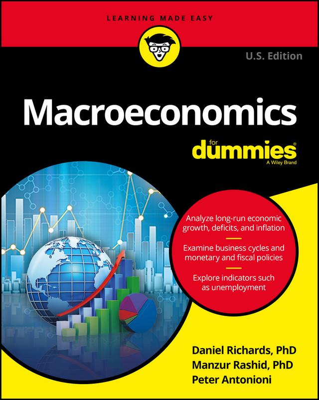 Macroeconomics For Dummies by Dan Richards, Manzur Rashid, Peter Antonioni