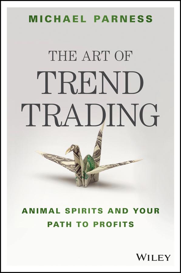 The Art of Trend Trading by Michael Parness