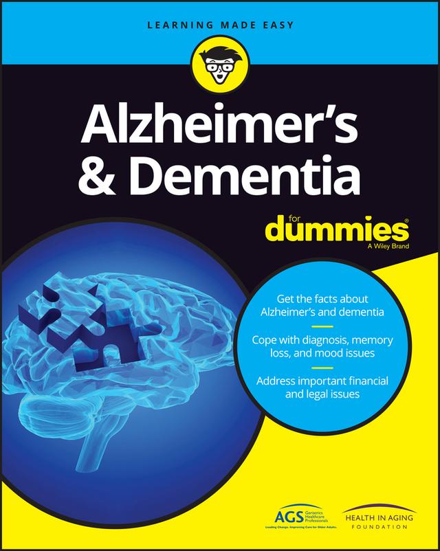 Alzheimer's & Dementia For Dummies by American Geriatrics Society (AGS), Health in Aging Foundation