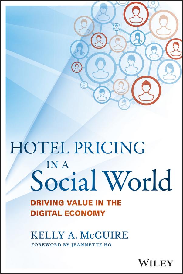 Hotel Pricing in a Social World by Jeannette Ho, Kelly A. McGuire