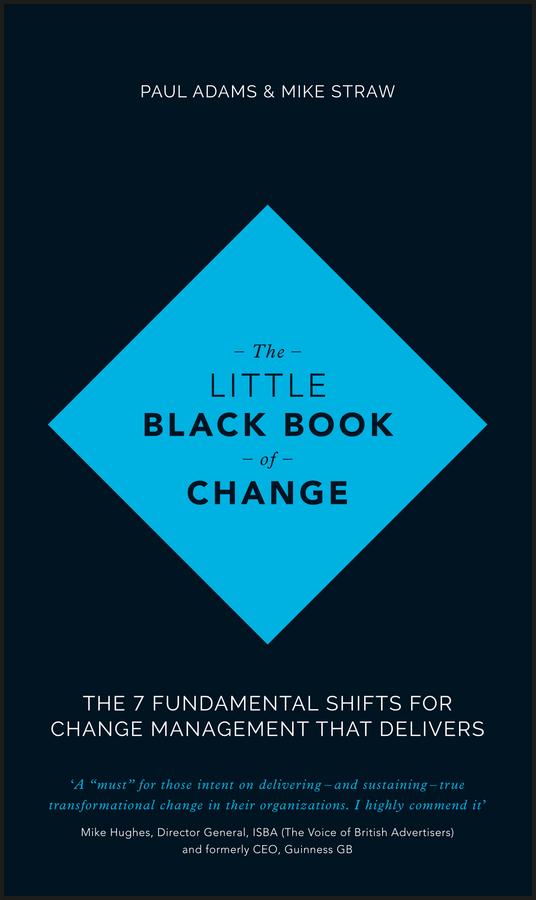 The Little Black Book of Change by Mike Straw, Paul Adams