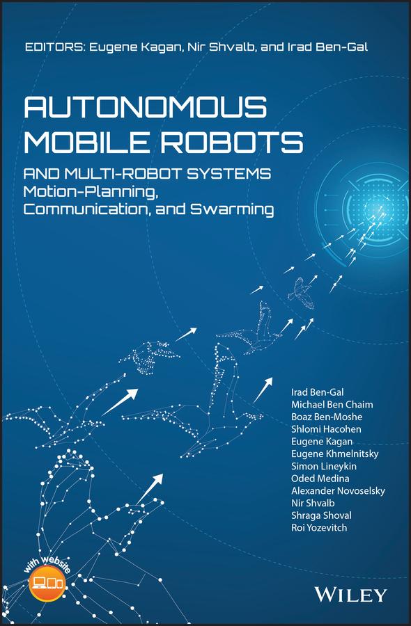 Autonomous Mobile Robots and Multi-Robot Systems by Eugene Kagan, Irad Ben-Gal, Nir Shvalb