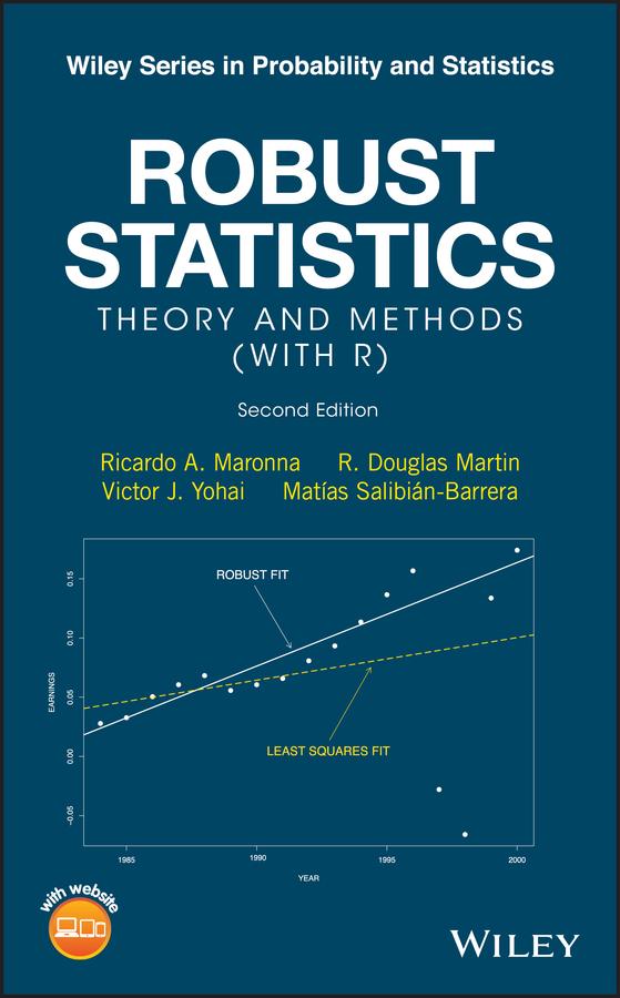 Robust Statistics by Matías Salibián-Barrera, R. Douglas Martin, Ricardo A. Maronna, Victor J. Yohai