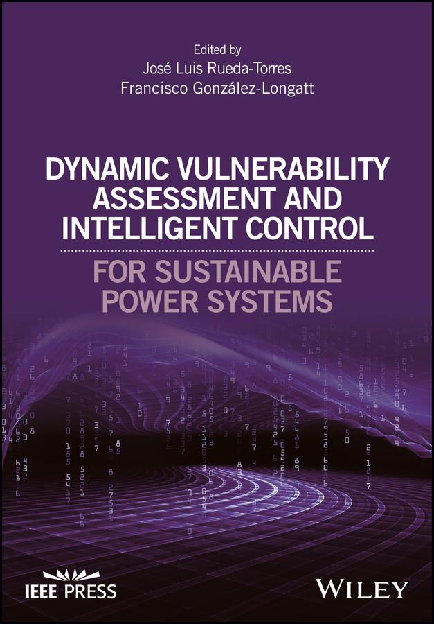 Dynamic Vulnerability Assessment and Intelligent Control by Francisco González-Longatt, José Luis Rueda-Torres