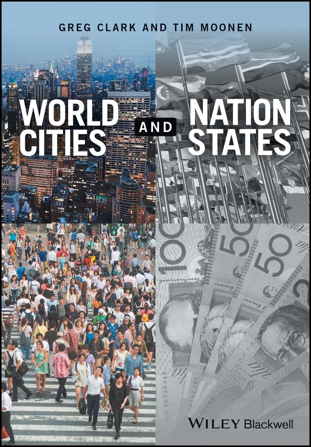 World Cities and Nation States by Greg Clark, Tim Moonen