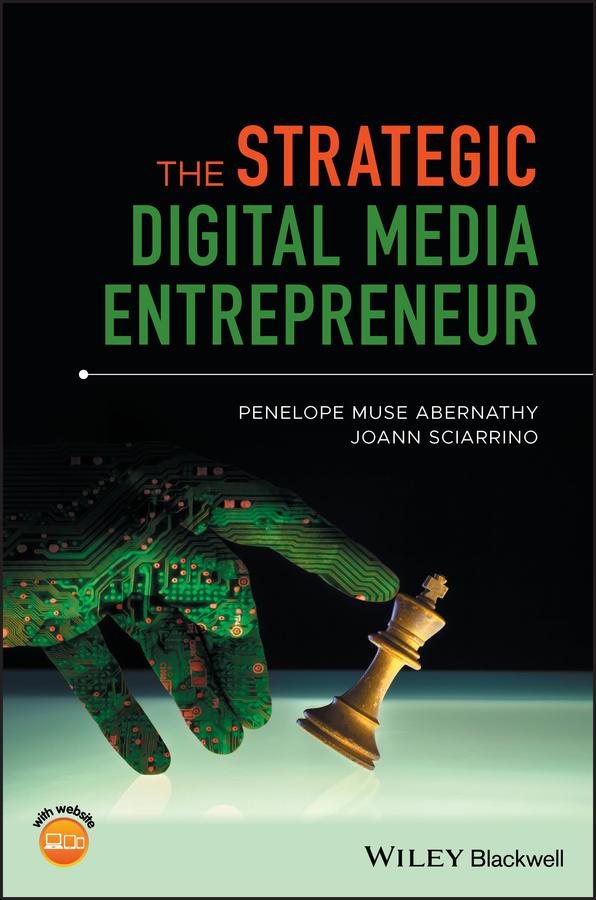 The Strategic Digital Media Entrepreneur by JoAnn Sciarrino, Penelope M. Abernathy