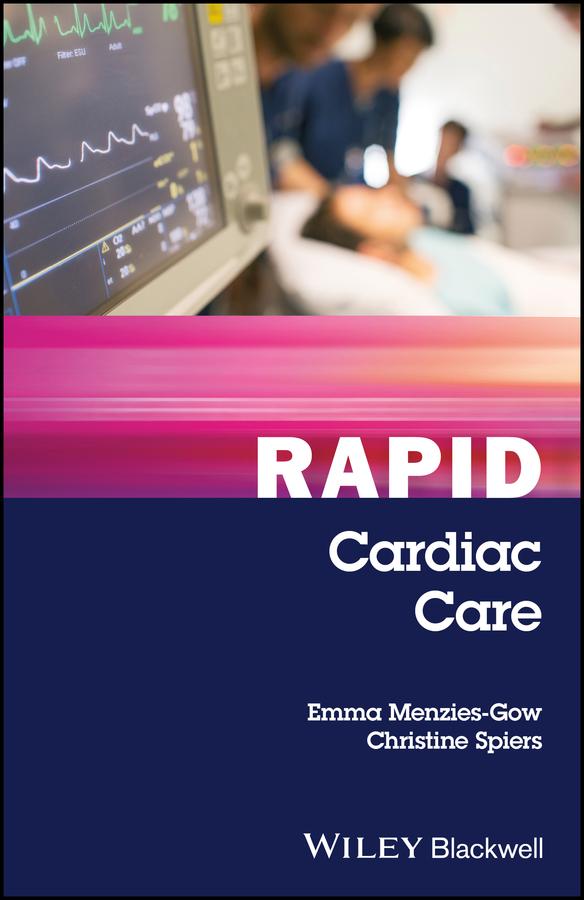 Rapid Cardiac Care by Christine Spiers, Emma Menzies-Gow