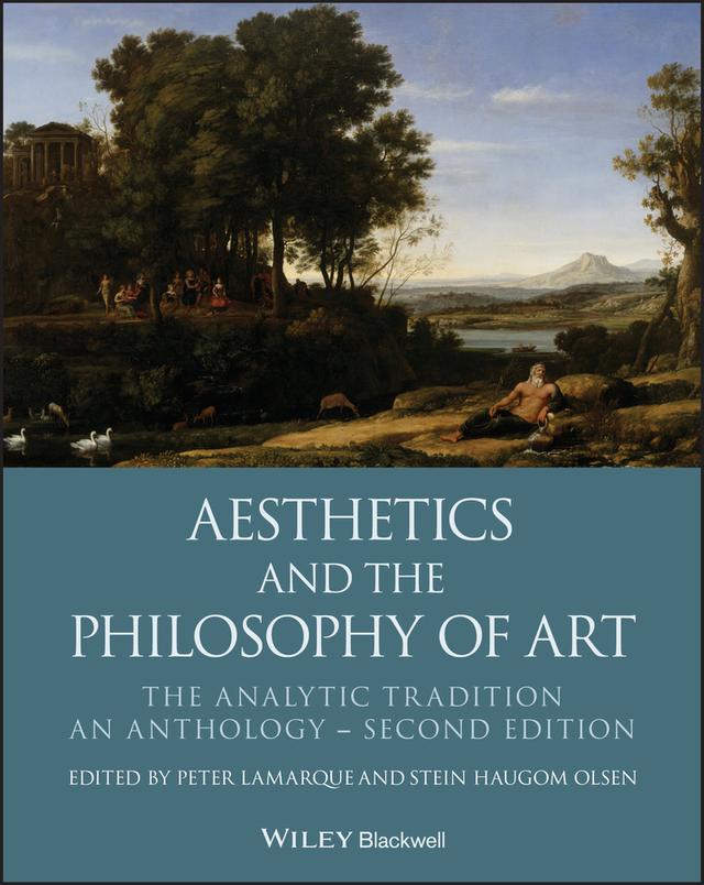 Aesthetics and the Philosophy of Art by Peter Lamarque, Stein Haugom Olsen