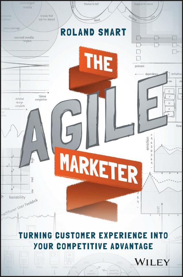 The Agile Marketer by Roland Smart