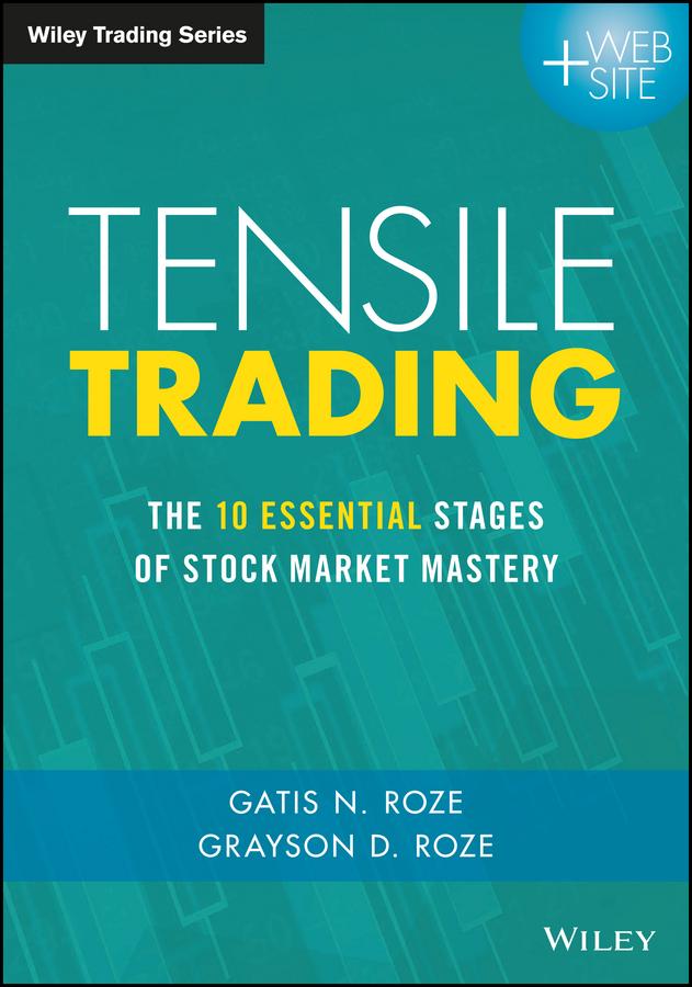 Tensile Trading by Gatis N. Roze, Grayson D. Roze